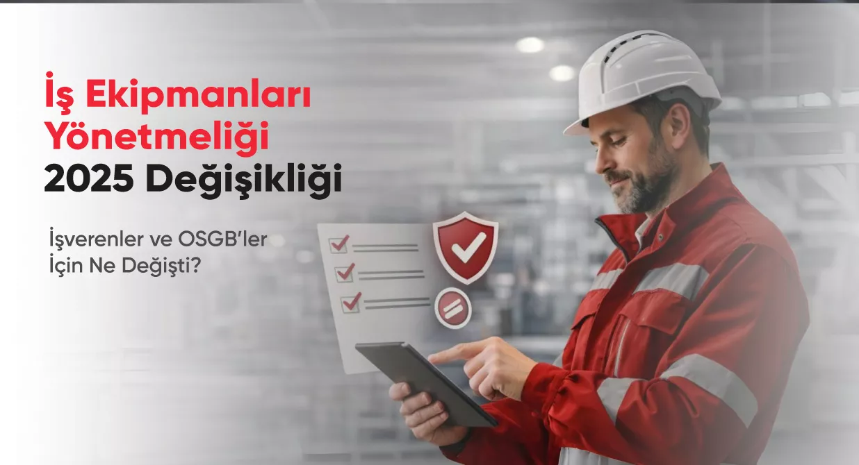 İş Ekipmanları Yönetmeliği 2025 Değişikliği slider 261225